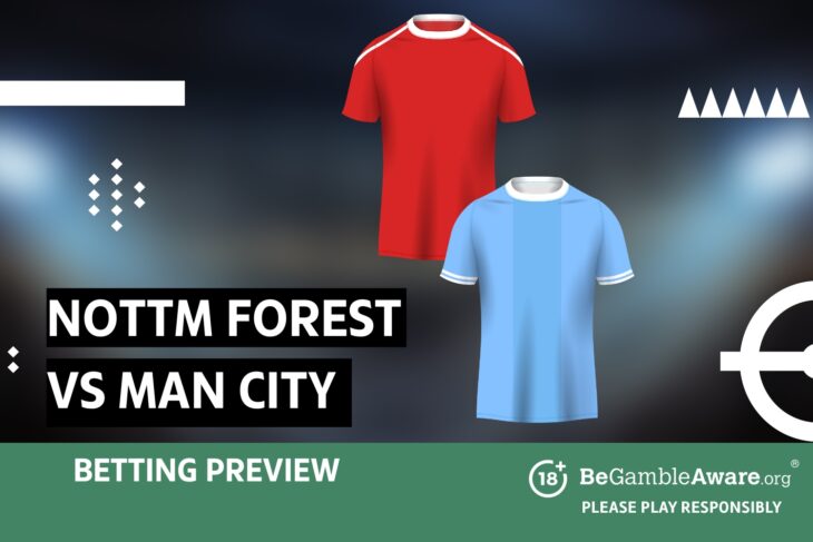 Nottingham Forest vs Manchester City betting preview: odds and predictions
